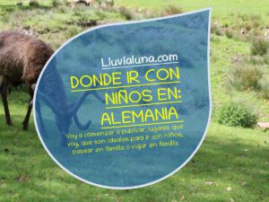 Lee más sobre el artículo Donde ir con niños en: Alemania