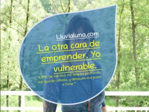 Lee más sobre el artículo La otra cara de emprender. Yo Vulnerable