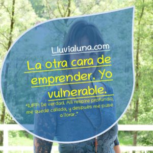 La otra cara de emprender. Yo Vulnerable